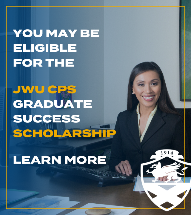 Graphic of young businesswoman with the text You May Be Eligible for the JWU CPS Graduate Success Scholarship & Learn More