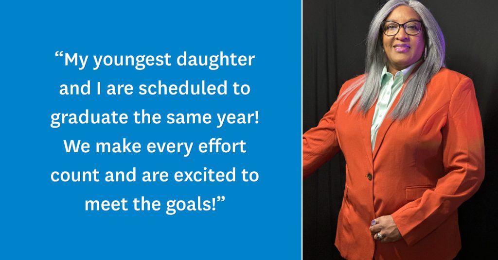 Portrait of Avis Jackson with her quote: "My youngest daughter and I are scheduled to graduate the same year! We make every effort count and excited to meet the goals."